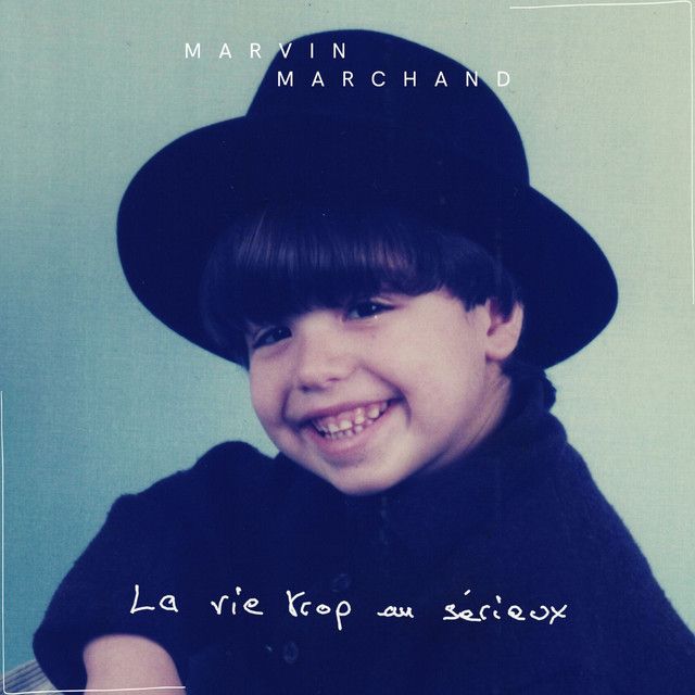 "La vie trop au sérieux" - Marvin Marchand