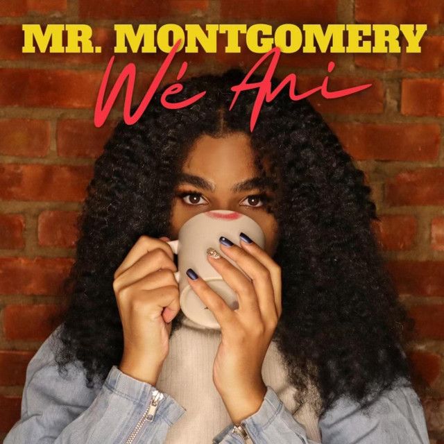 "MR. MONTGOMERY" - Wé Ani