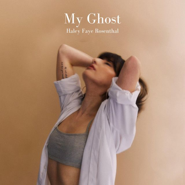 "My Ghost" - Haley Faye Rosenthal