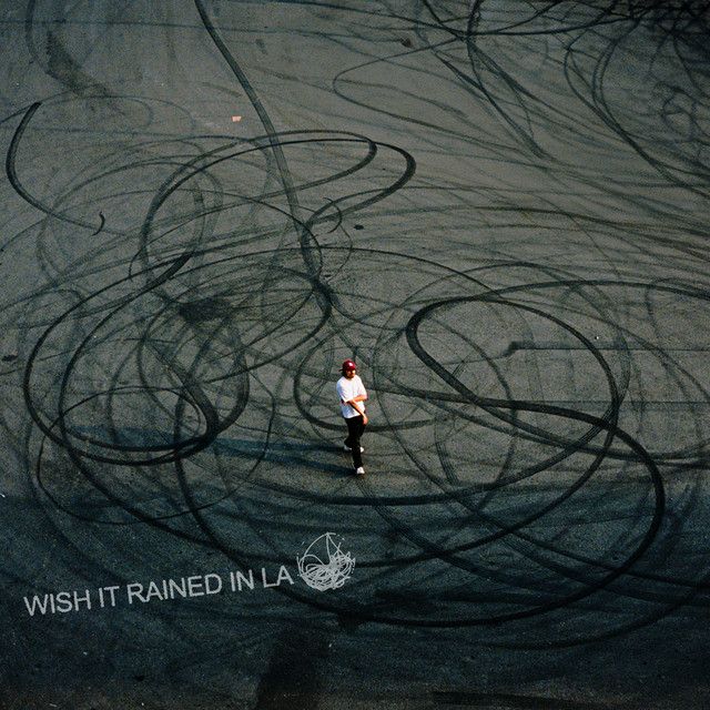 "Wish It Rained in LA" - yxngcable