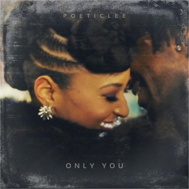 "Only You" - Poeticlee
