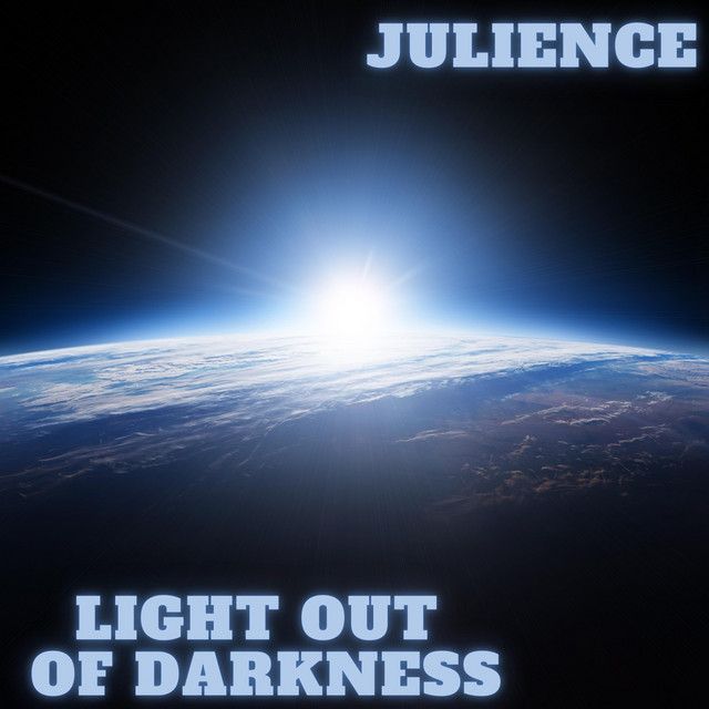 "Light out of Darkness - Radio Edit" - Julience