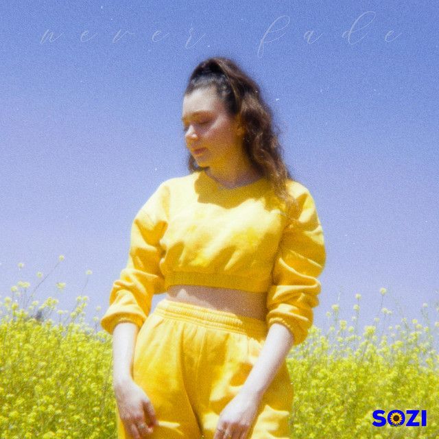 "Never Fade" - SOZI