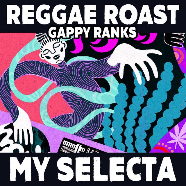 "My Selecta" - Reggae Roast
