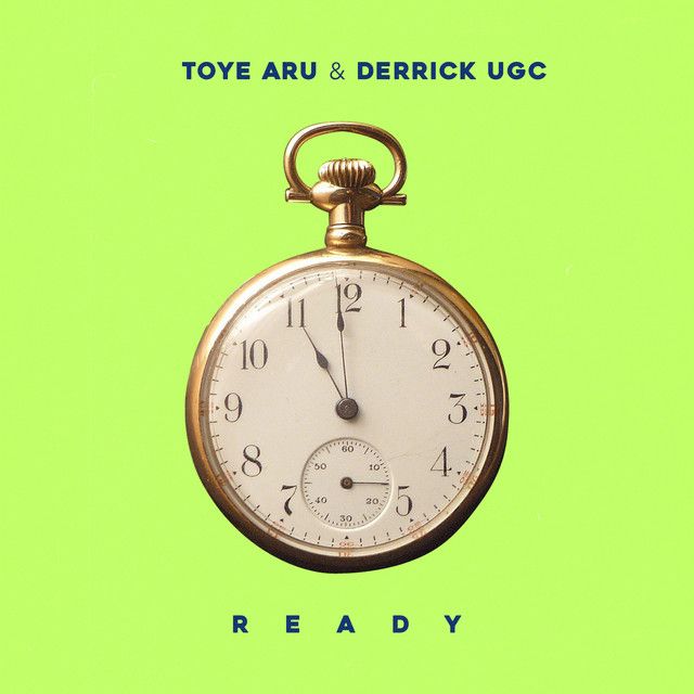 "Ready" - Toye Aru