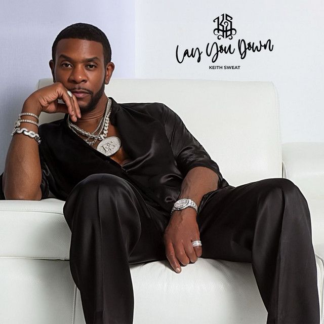 "Lay You Down" - Keith Sweat
