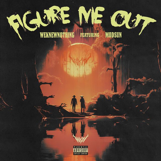 "Figure Me Out" - weknewnothing