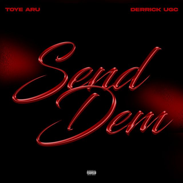 "Send Dem" - Toye Aru