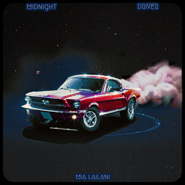 "Midnight Driver" - Mia Lailani