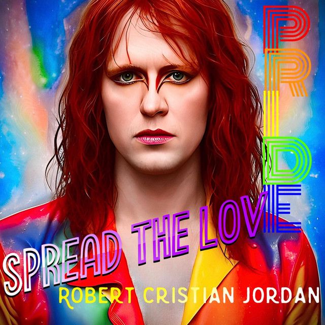 "PRIDE (Spread the Love)" - Robert Cristian Jordan