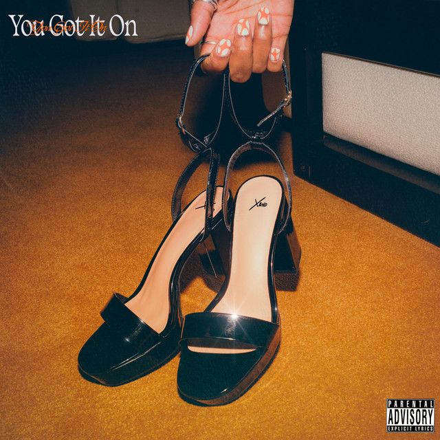 "you got it on" - X&ND