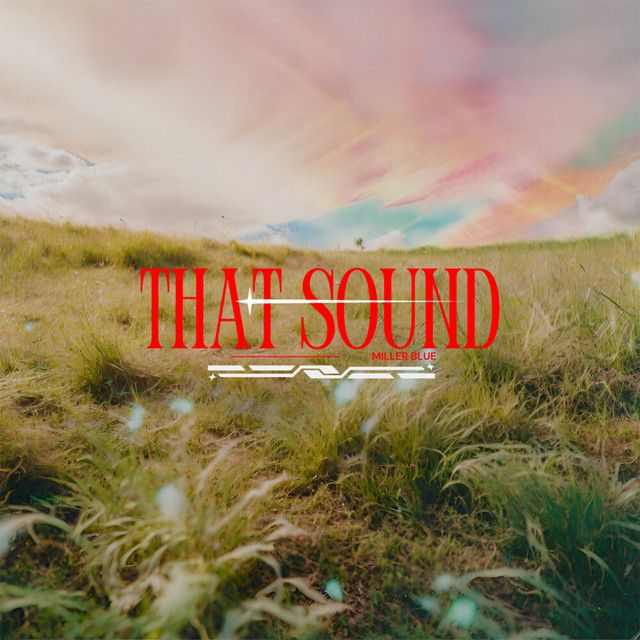 "That Sound" - Miller Blue