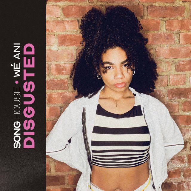 "Disgusted" - Wé Ani