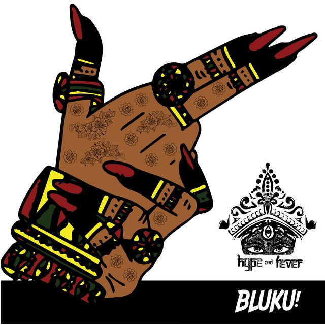 "Bluku (Single)" - Hype and Fever