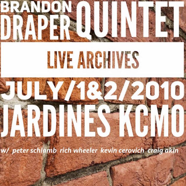 "Brandon Draper Quintet Live at Jardines" - Brandon Draper
