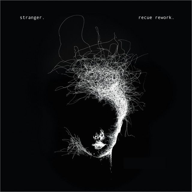 "Stranger - Recue Rework" - Chiara Dubey