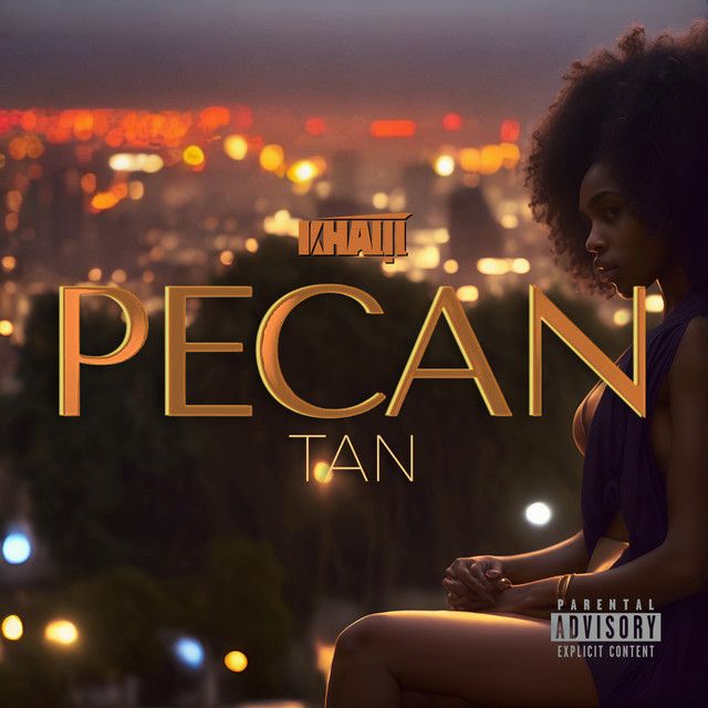 "Pecan Tan" - Really Khalil