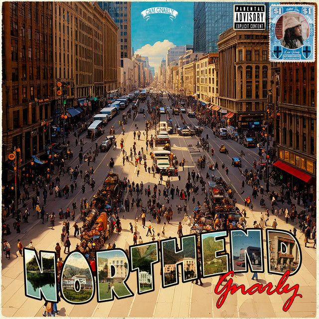 "NORTHEND GNARLY" - Cam Gnarly