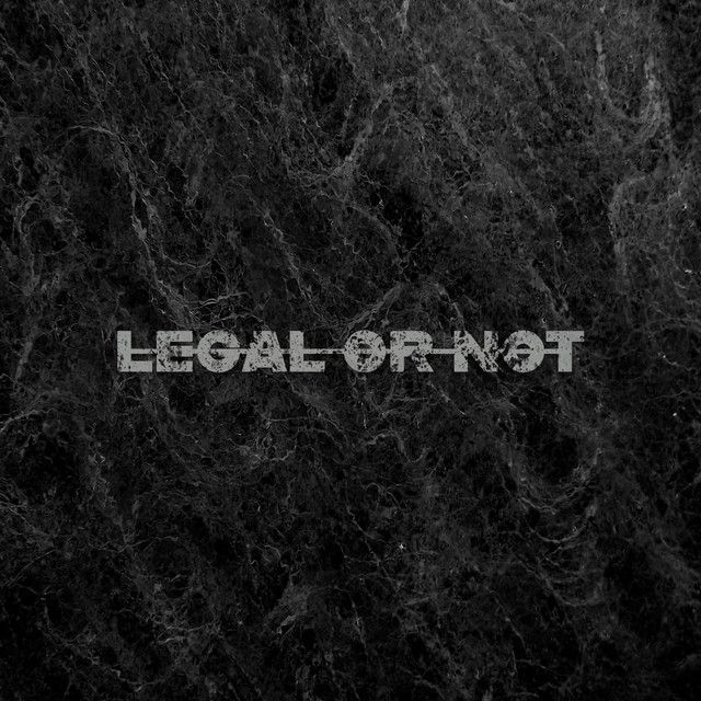 "Legal or Not" - Brandon.